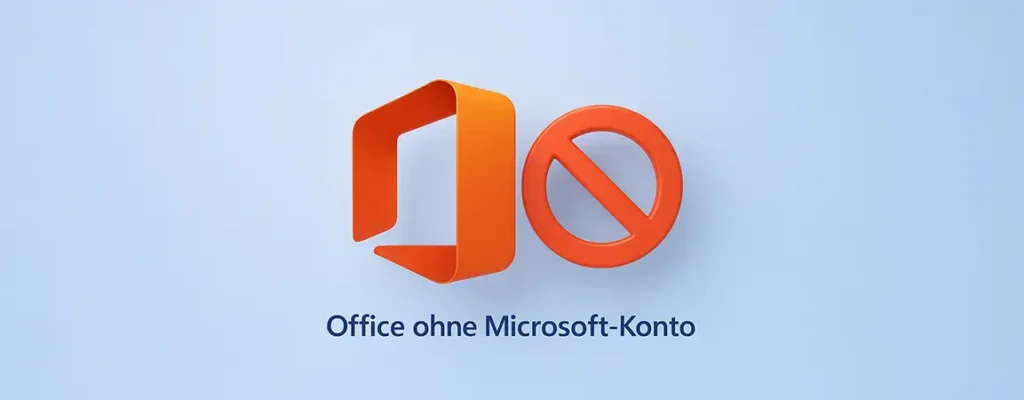 Office ohne Microsoft-Konto nutzen