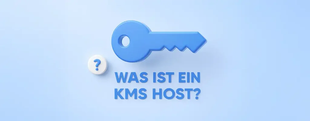 Was ist ein KMS Host?