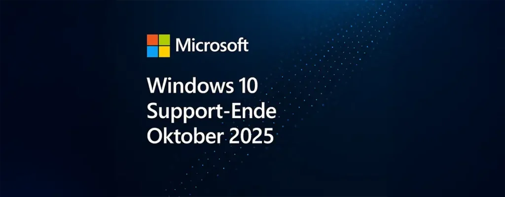 Windows 10 Support-Ende Oktober 2025